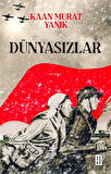 Dünyasızlar / Kaan Murat Yanık