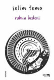Ruhun Bedeni / Selim Temo