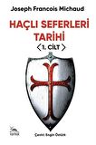 Haçlı Seferleri Tarihi I. Cilt