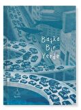 Başka Bir Yerde / Egretllu