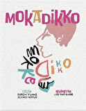 Mokadikko / Zeynep Köylü