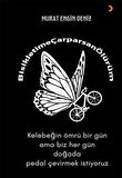 Bisikletime Çarparsan Ölürüm / Murat Engin Deniz