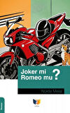 Joker Mi? Romeo Mu?