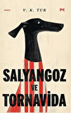 Salyangoz ve Tornavida / Veysel Karani Tur
