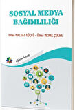 Sosyal Medya Bağımlılığı / Dilan Malgaz Güçlü