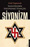 Yahudilerin Sırtındaki Hançer: Siyonizm / Erdal Topparmak