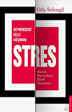 Beynimizdeki Gizli Düşman: Stres