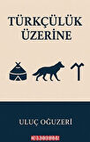 Türkçülük Üzerine
