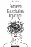 Bedduaları Gerçekleştirme Departmanı / Esra Baykal