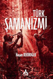 Türk Şamanizmi / Hasan Bekiroğlu