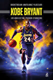 Basketbolun Unutulmaz Yıldızları Kobe Bryant
