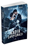 Kader Çarpışması (Karton Kapak) / Fatih Murat Arsal