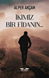İkimiz Bir Fidanın... / Alper Akçam