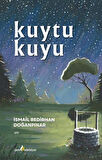 Kuytu Kuyu / İsmail Bedirhan Doğanpınar