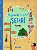 Peygamberimizin Şehri Medine / Esra Abdulazizoğlu