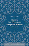 Osmanlı Son Döneminde Suriyeli Bir Müfessir & Cemalüddîn el-Kasımî ve Mehasinü't-Te'vîl Adlı Tefsiri / Samed Yazar