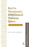 Kur'an Yorumunda Dilbilimsel Tefsirin İşlevi (İʿraz/Yüz Çevirmek Örneği) / Ahmet Taşdoğan