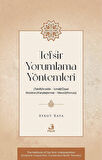 Tefsir Yorumlama Yöntemleri (Tahlîlî / Analitik - İcmalî/Özsel - Mukaren / Karşılaştırmalı Mevzûî / Konulu) / Aykut Kaya
