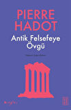 Antik Felsefeye Övgü / Pierre Hadot