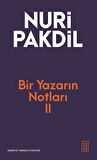 Bir Yazarın Notları 2 / Nuri Pakdil