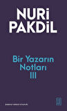 Bir Yazarın Notları 3 / Nuri Pakdil