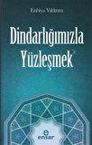 Dindarlığımızla Yüzleşmek / Enbiya Yıldırım