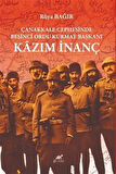Çanakkale Cephesinde Beşinci Ordu Kurmay Başkanı Kazım İnanç / Dr. Rüya Bağır