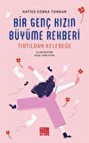 Bir Genç Kızın Büyüme Rehberi (Tırtıldan Kelebeğe) / Hatice Kübra Tongar