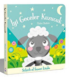 İyi Geceler Kuzucuk / Sihirli El Feneri Kitabı / Katie Button