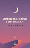 Yüreklerden Kopan Fırtınalar / İlyas Özbay