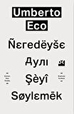 Neredeyse Aynı Şeyi Söylemek