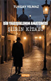 Şiirin Kitabı & Bir Yakışıklının Anatomisi / Turgay Yılmaz