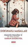 Dokunaklı MasallarHüzünlü Masallar-2 / Harun Doğruyol