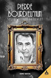 Pierre Bourdieu'nun Sosyal Teorisi ve Devlet / Ahmet Bektaş