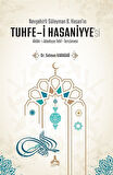 Nevşehirli Süleyman B. Hasan'ın Tuhfe-i Hasaniyye'si Ahlak-ı Adudiyye Telif-Tercümesi