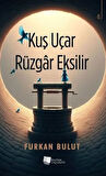 Kuş Uçar Rüzgar Eksilir