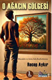 O Ağacın Gölgesi / Recep Aykır