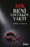 Aşk Beni Çocukken Yaktı