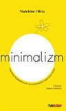Minimalizm / Hayatınızı Sadeleştirmenin ve Sürdürülebilir Yaşamanın Yolları / Madeleine Olivia