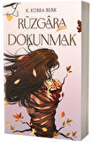 Rüzgara Dokunmak (Karton Kapak) / K. Kübra Berk