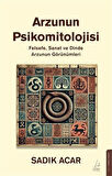 Arzunun Psikomitolojisi / Sadık Acar