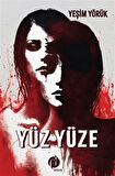 Yüz Yüze / Yeşim Yörük