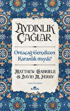 Aydınlık Çağlar & Orta Çağ Gerçekten Karanlık mıydı? / Matthew Gabriele
