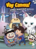 Vay Canına! Şüpheli Robot Kedi / Choi Jae-Hoon