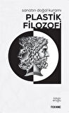 Sanatın Doğal Kuramı: "Plastik Filozofi" / Özkan Eroğlu