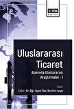 Uluslararası Ticaret Alanında Uluslararası Araştırmalar I