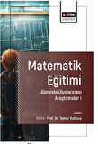 Matematik Eğitimi Alanında Uluslararası Araştırmalar I