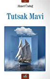 Tutsak Mavi / Ahmet Ündağ