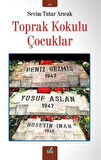 Toprak Kokulu Çocuklar / Sevim Tutar Arıcak