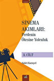 Sinema Akımları 3. Cilt / Perdenin Ötesine Yolculuk / Sabri Karayel